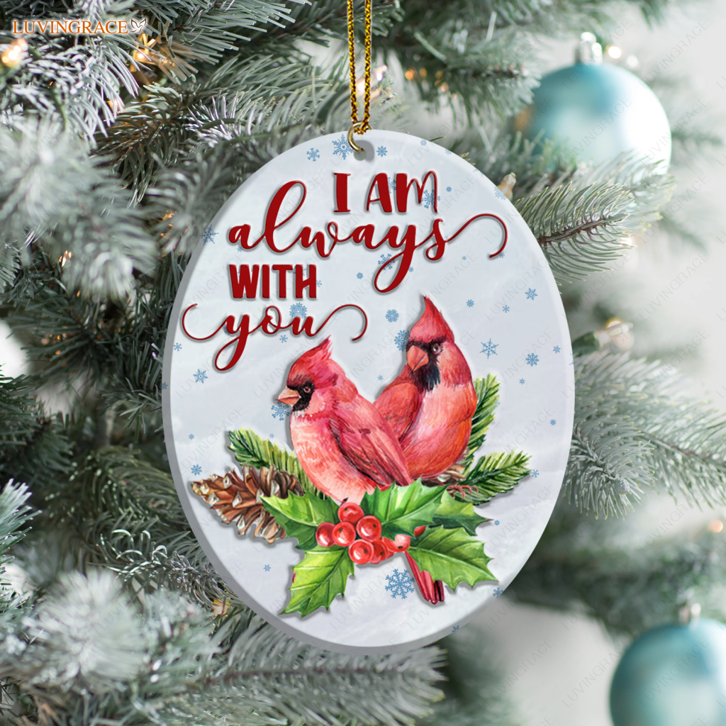 Christmas Cardinal Flower I Am Always With You Ornament Ceramic