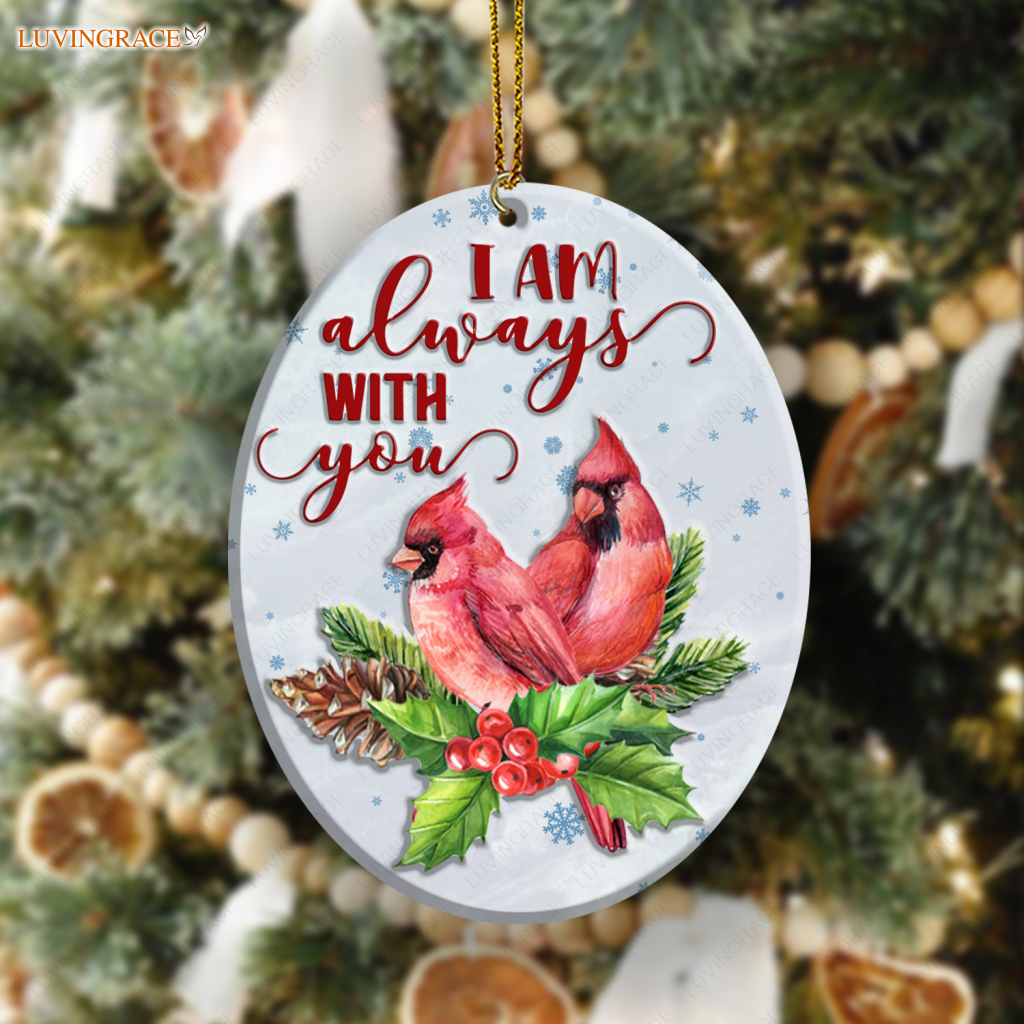 Christmas Cardinal Flower I Am Always With You Ornament Ceramic