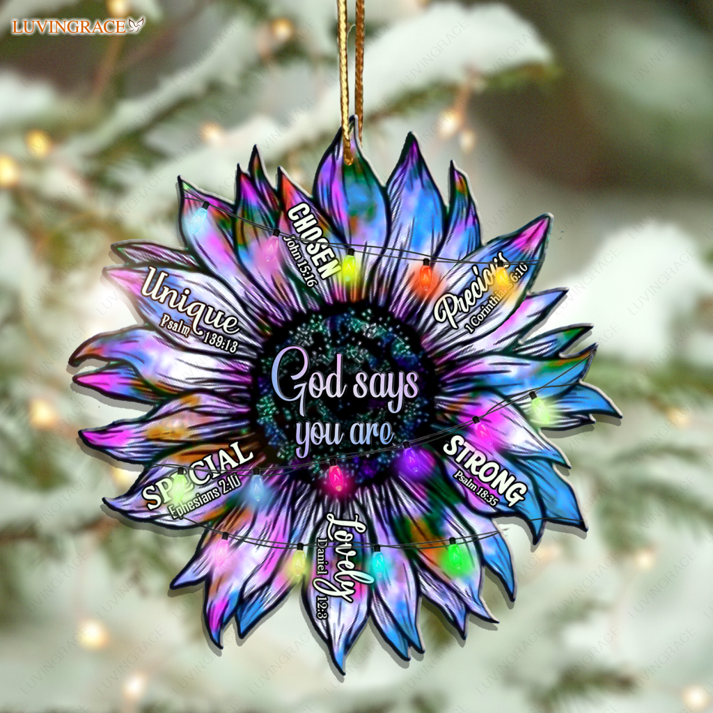 Christmas Light Sunflower God Says You Are Ornament