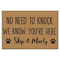 Custom Pet Name No Need to Knock We Know You're Here, Funny Doormat, Dog Welcome Mat