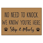 Custom Pet Name No Need to Knock We Know You're Here, Funny Doormat, Dog Welcome Mat