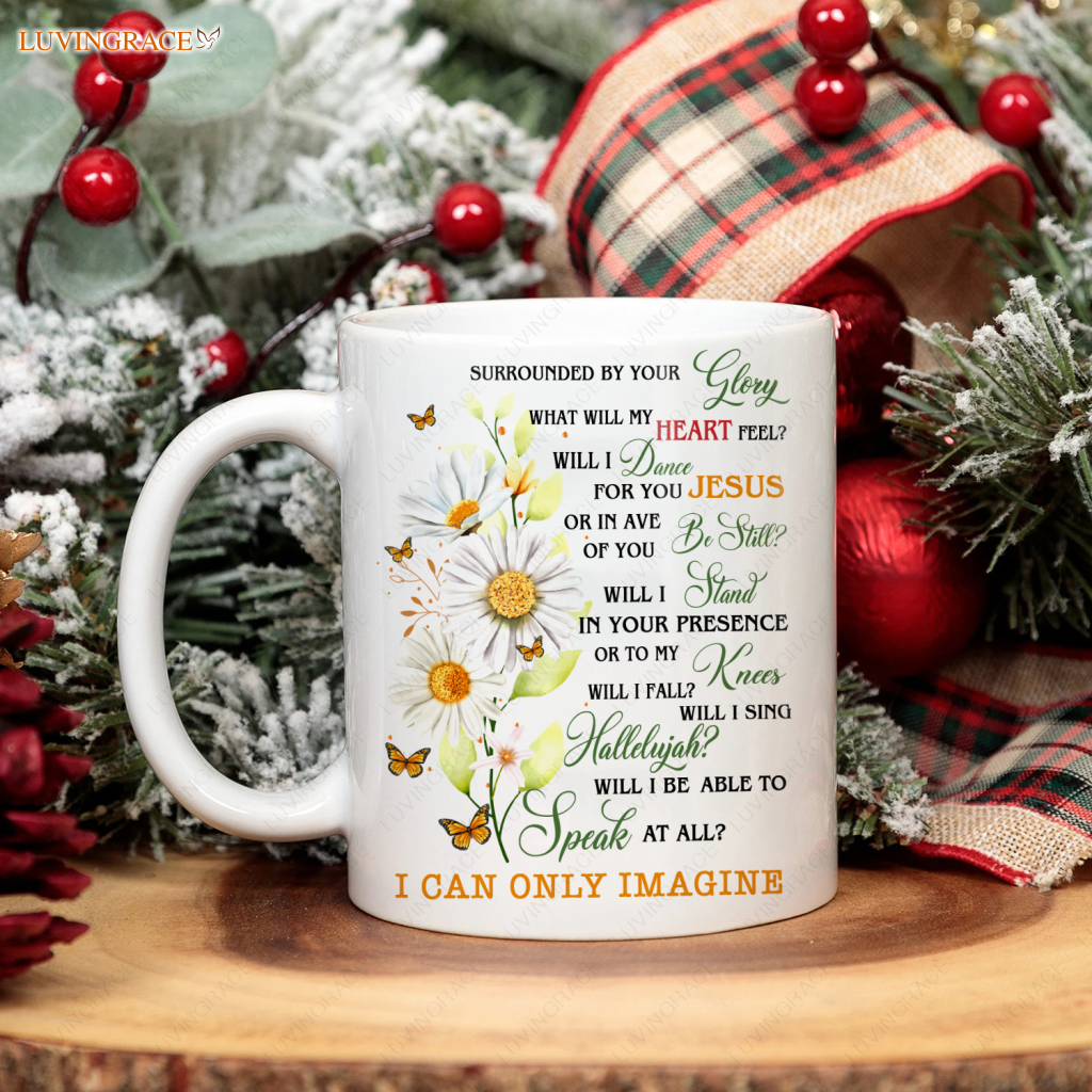 Daisy Butterfly Surrounded By Your Glory Mug Ceramic
