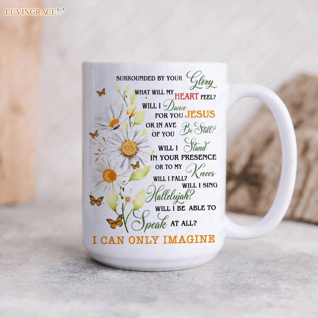 Daisy Butterfly Surrounded By Your Glory Mug Ceramic