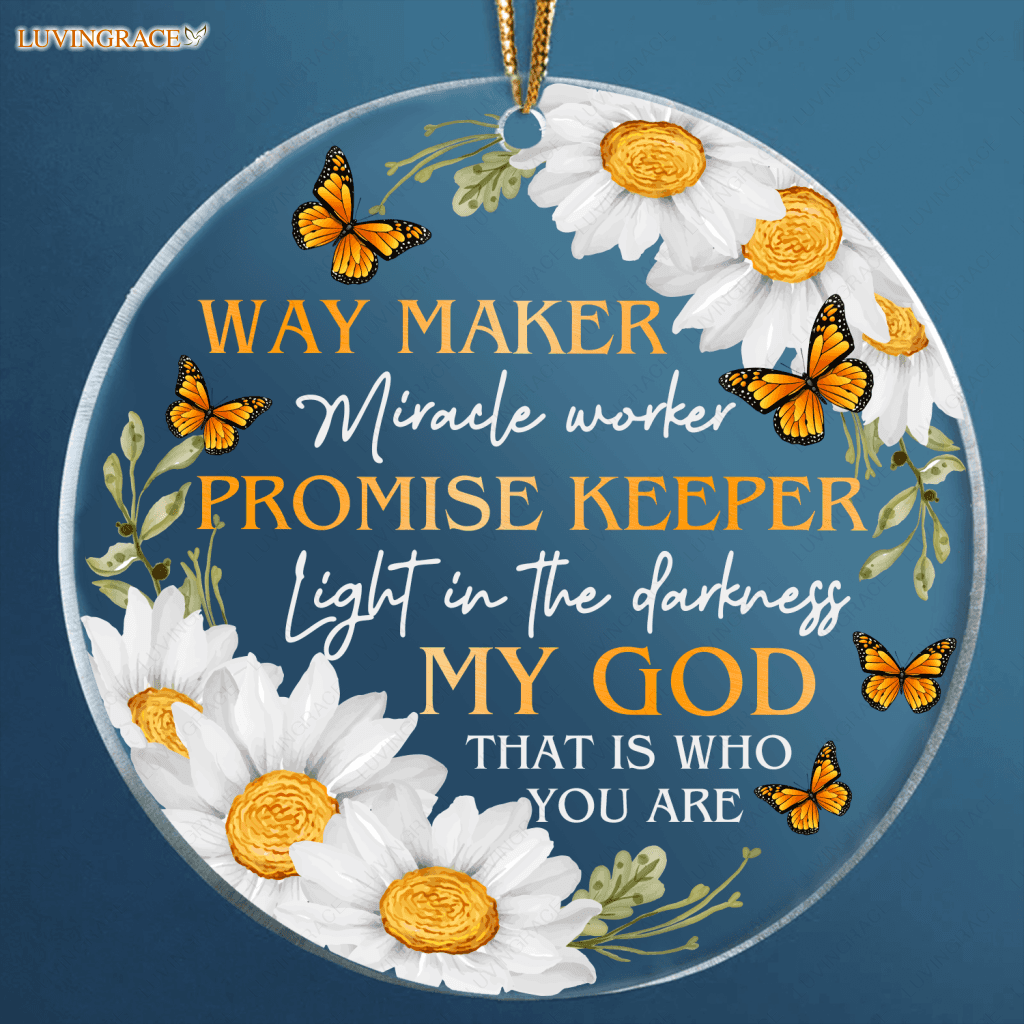 Daisy Butterlfy Way Maker My God Transparent Ornament