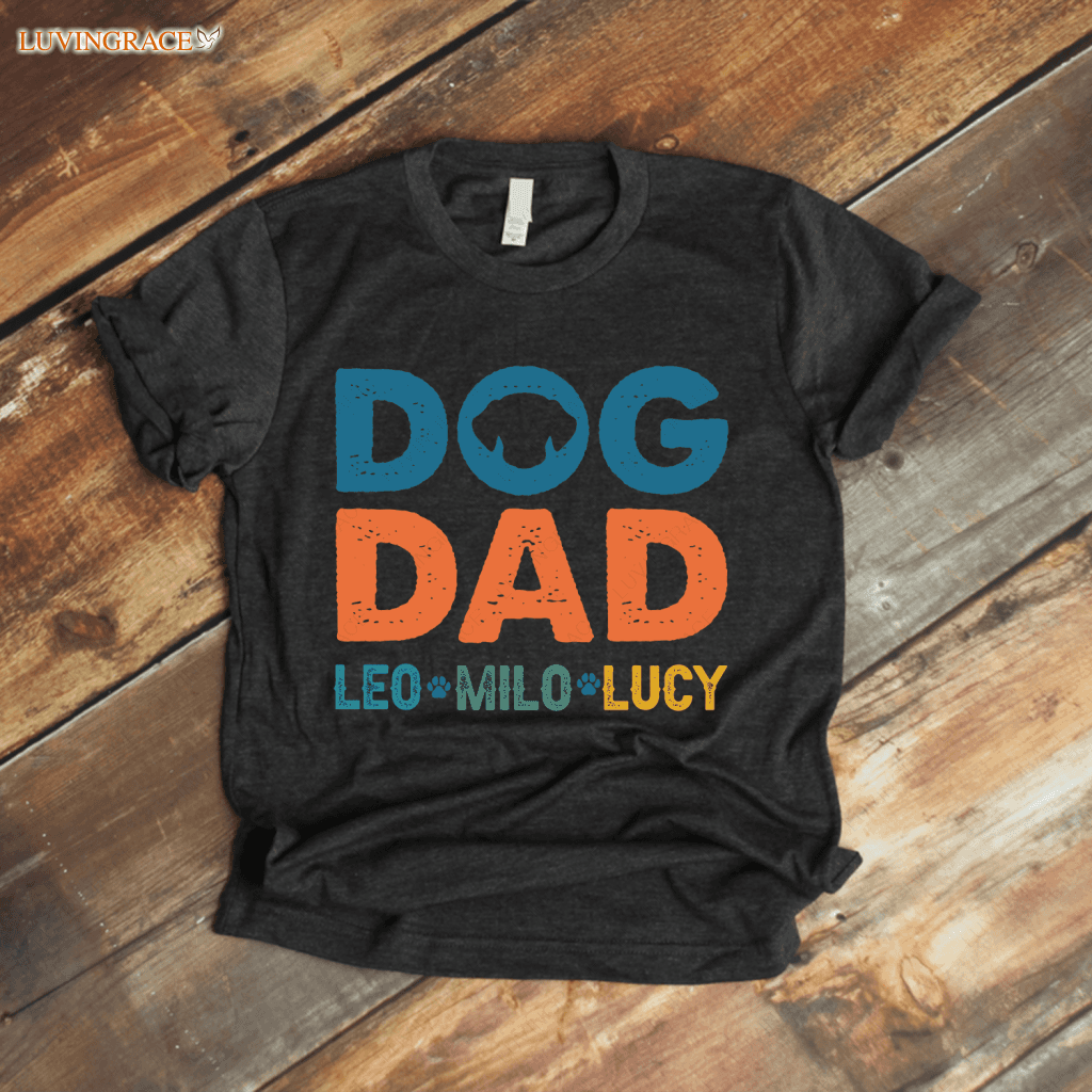 Dog Dad Shirt With Names Personalized Gift For