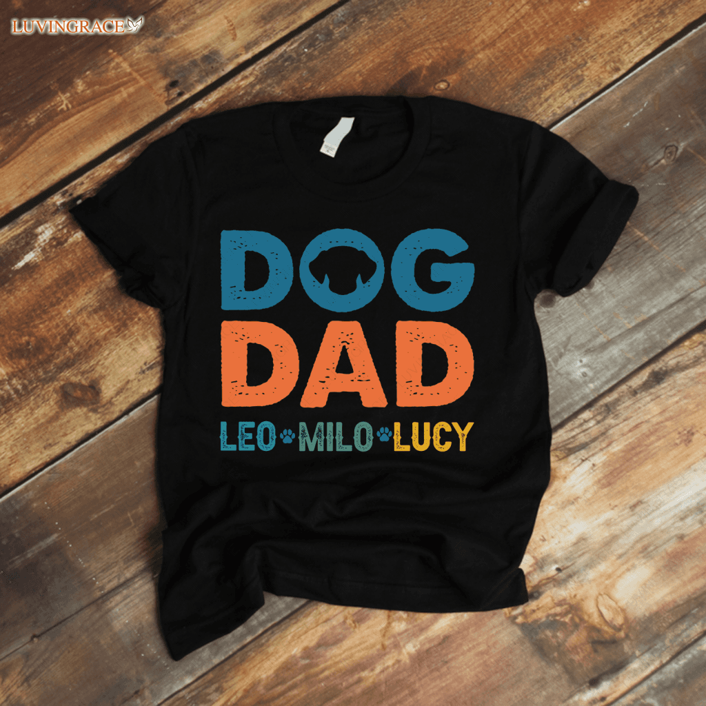 Dog Dad Shirt With Names Personalized Gift For