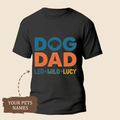 Dog Dad Shirt with Dog Names, Personalized Gift for Dog Dad