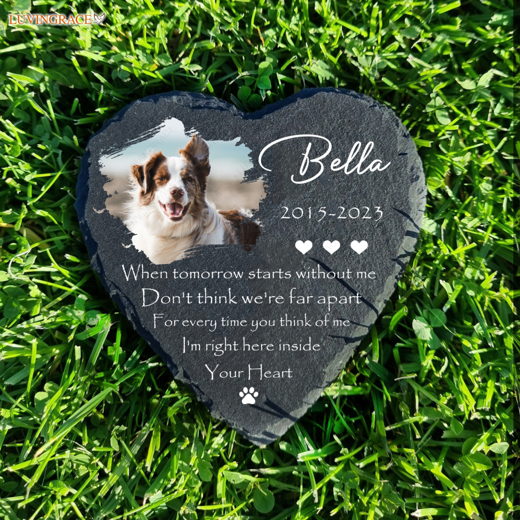 Dog Photo When Tomorrow Starts Without Me Custom Memorial Stone Pet Gifts - Personalized Tombstone