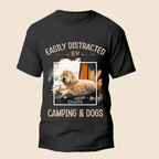 Easily Distracted by camping and dogs - Personalized Custom Unisex T-Shirt