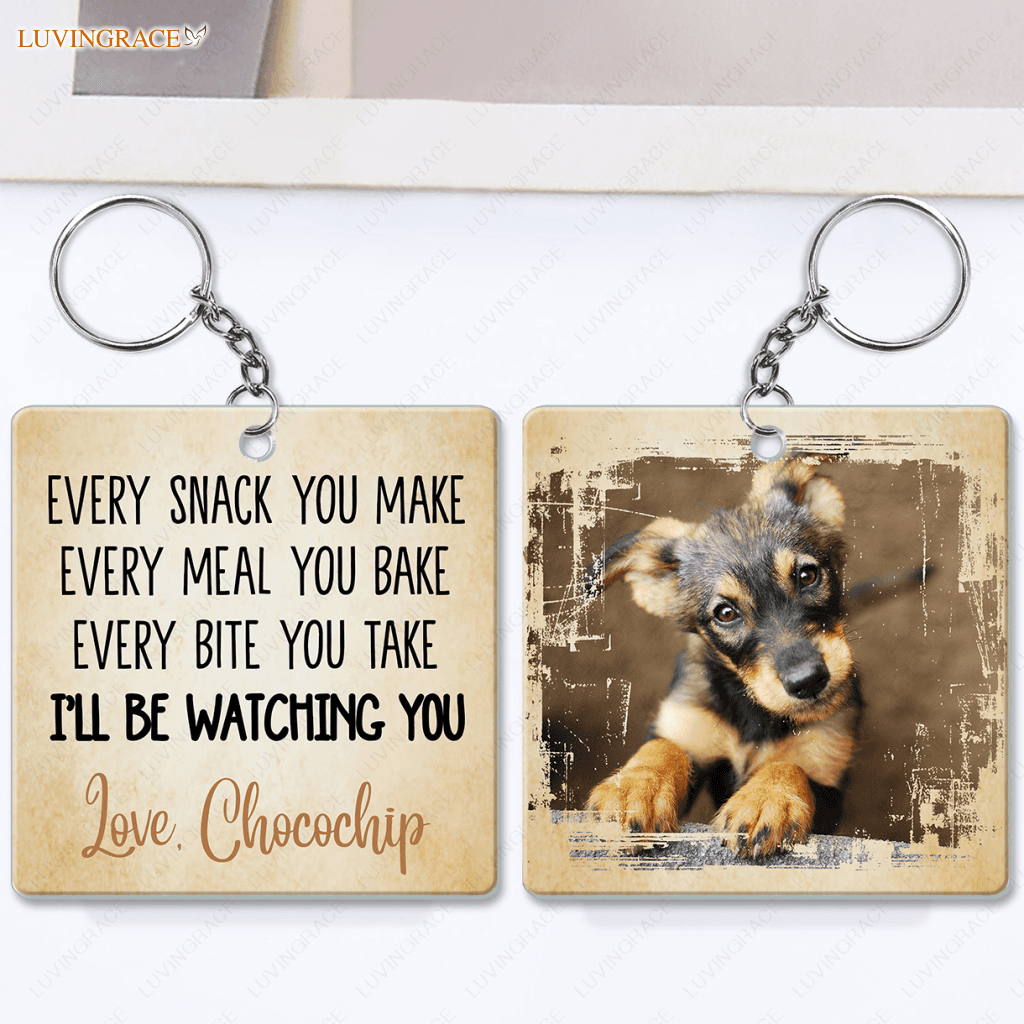 Every Snack You Make Ill Be Watching - Personalized Custom Acrylic Keychain