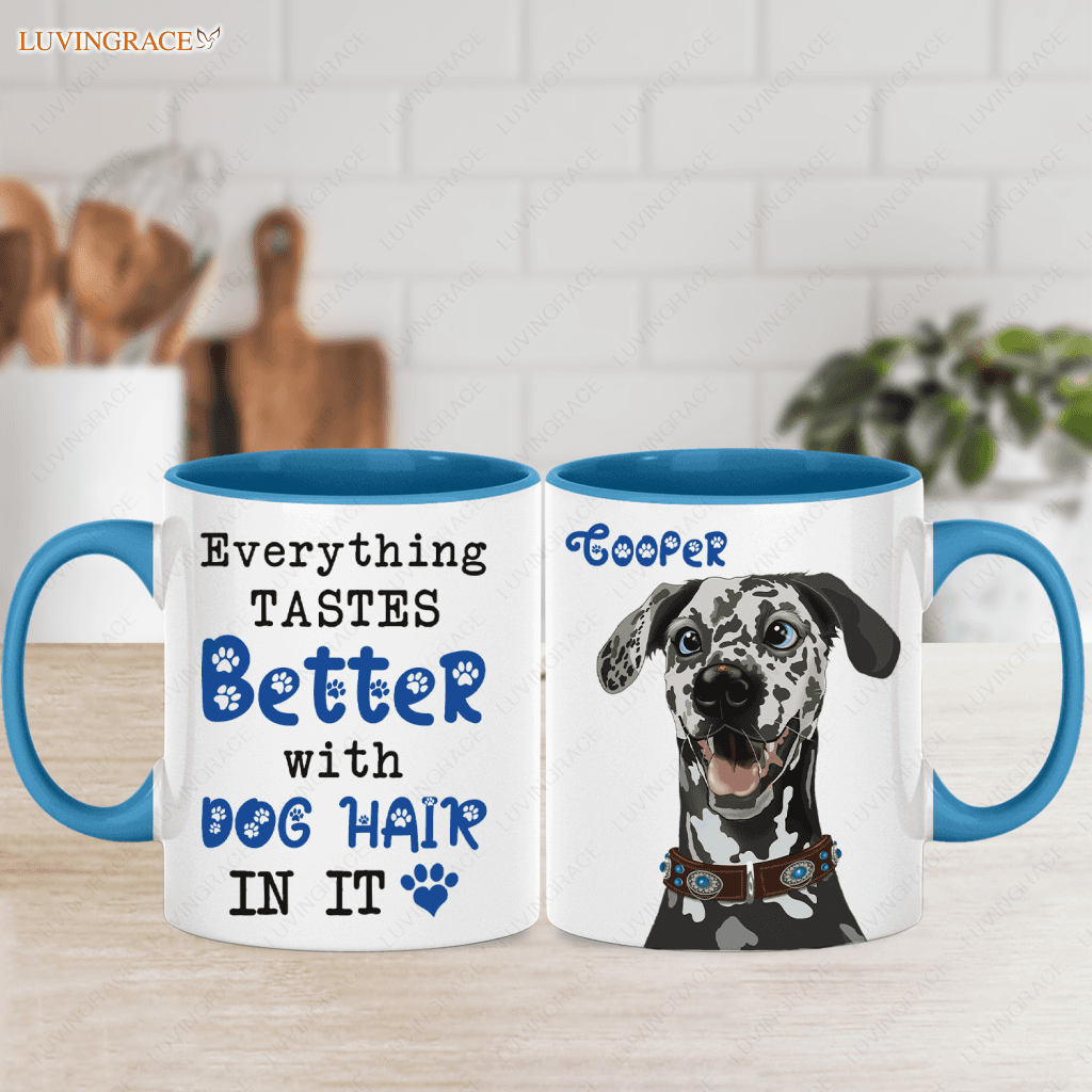 Everything Tastes Better With Dog Hair In It - Personalized Custom Accent Mug Ceramic