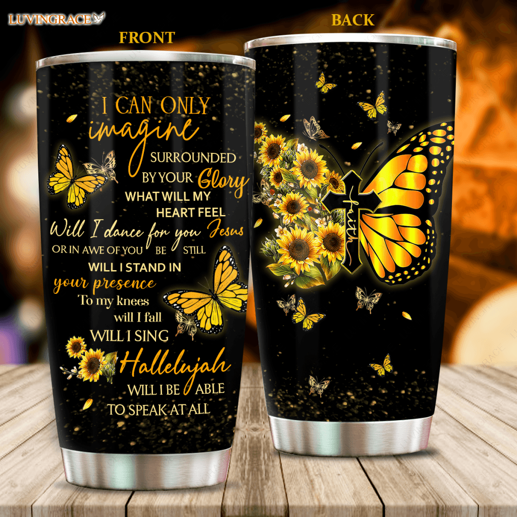 Faith Butterfly Of Glory Personalized Tumbler Tumbler