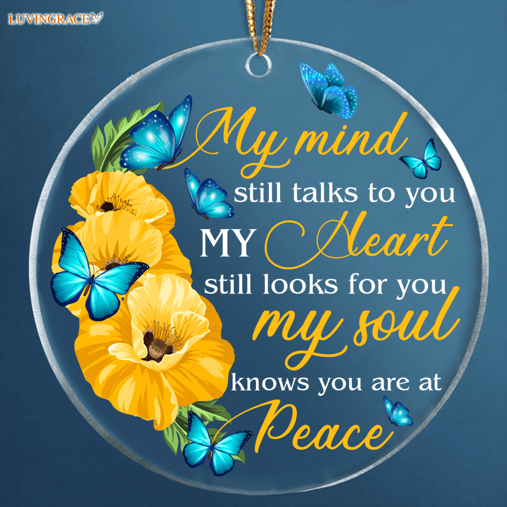 Flower And Butterlfy My Soul Knows You Are At Peace Transparent Ornament