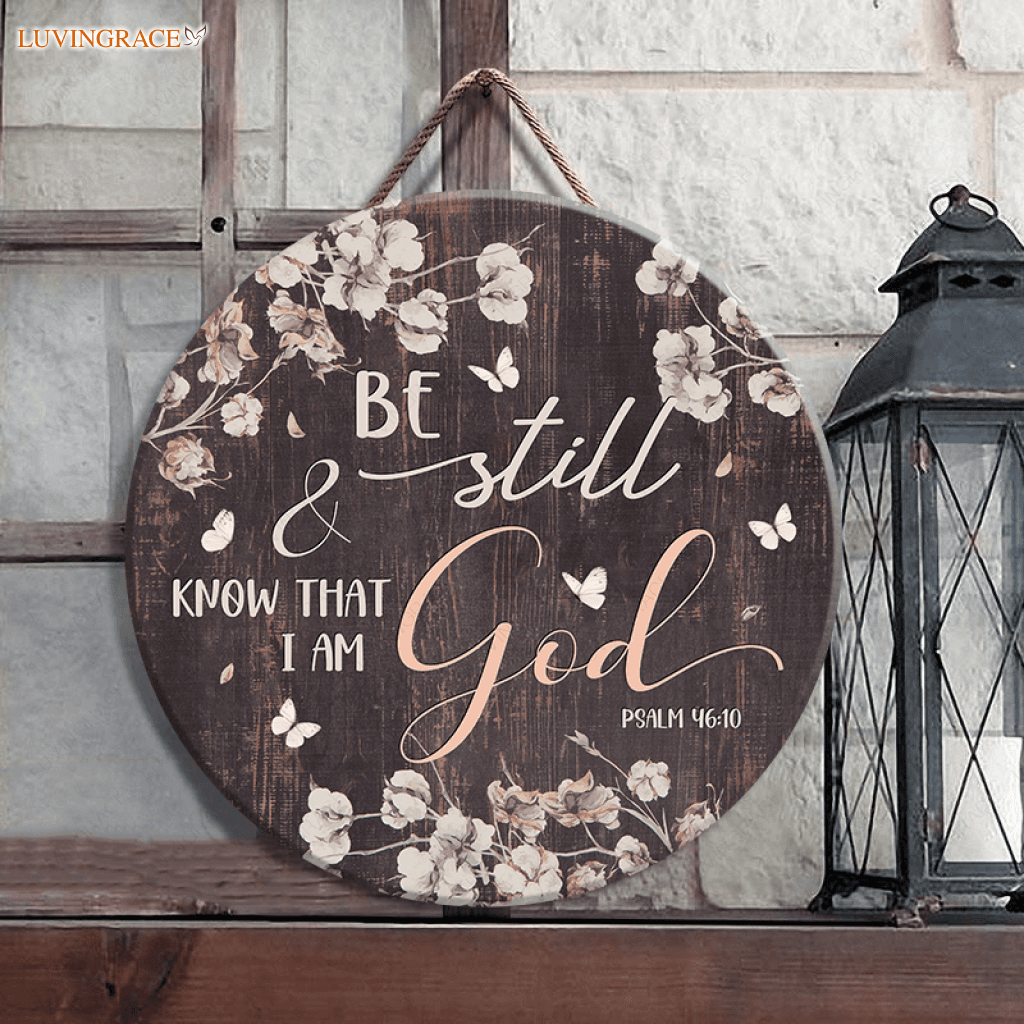 Flower Be Still Wood Circle Sign