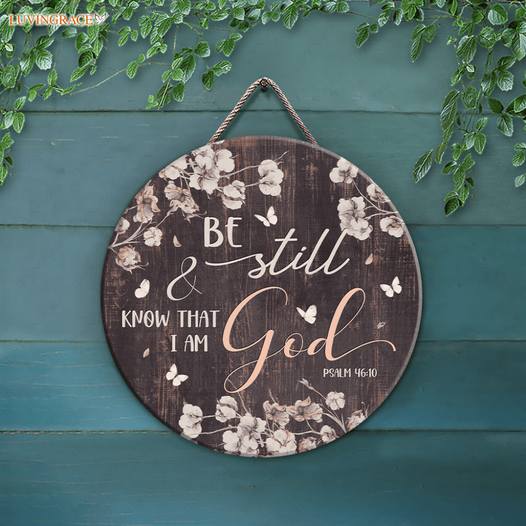 Flower Be Still Wood Circle Sign
