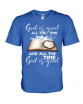 God Is Good All The Time And All The Time God is Good Crewneck Sweatshirt