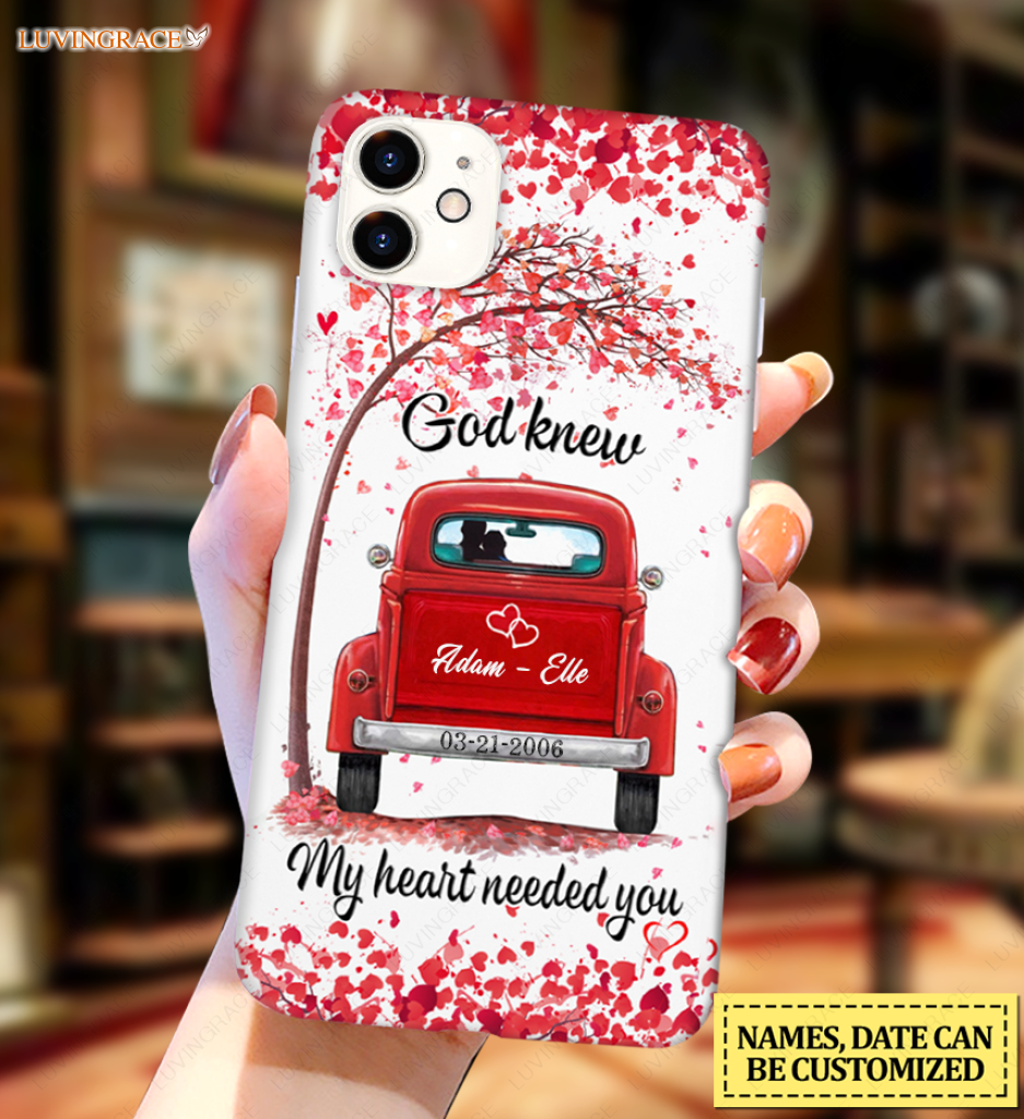 God Knew My Heart Need You Personalized Phone Case
