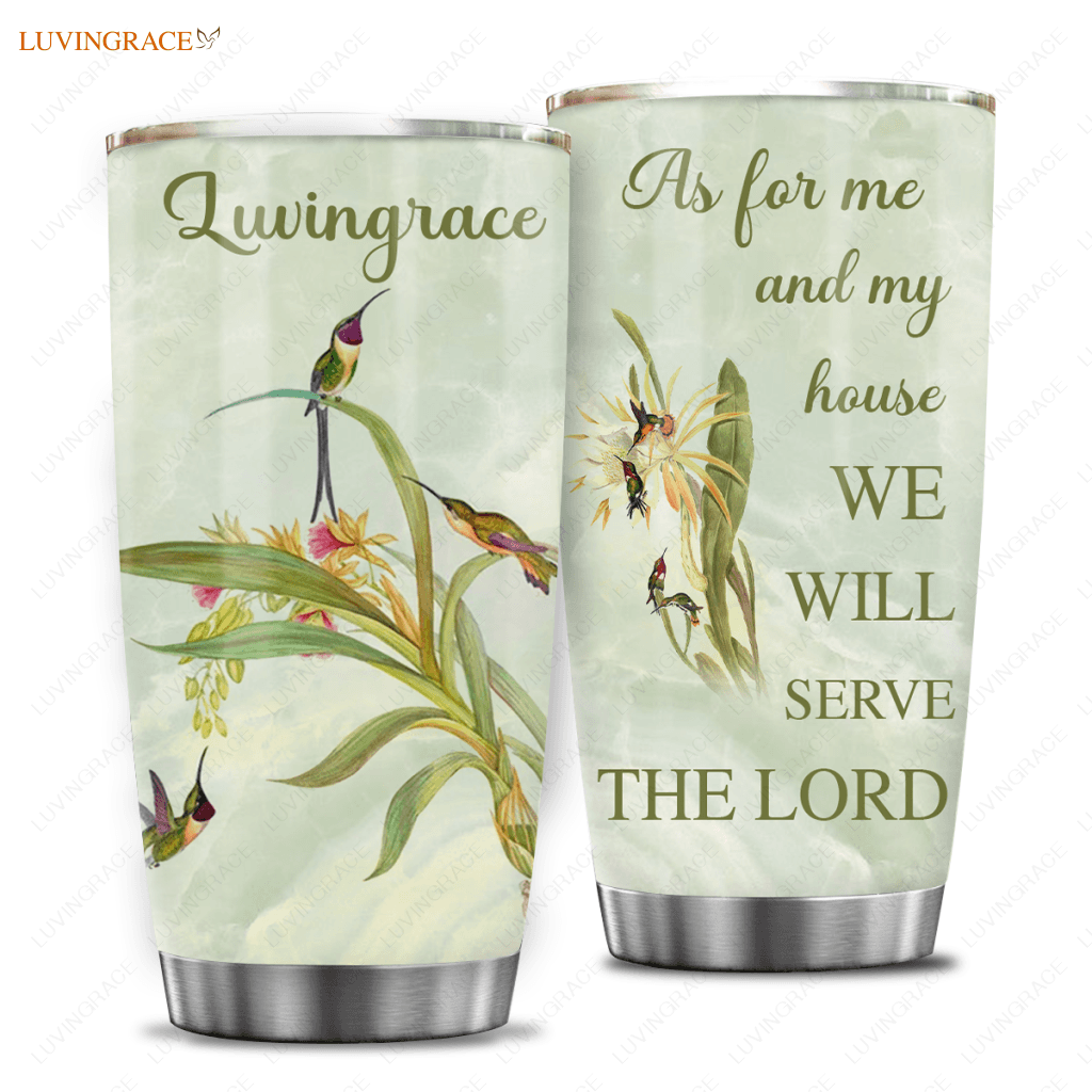 Hummingbird And Flower As For Me My House Personalized Tumbler