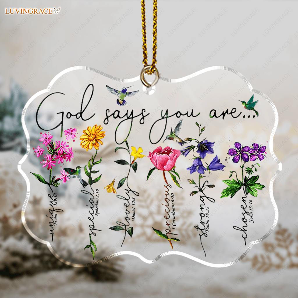 Hummingbird Flowers God Says You Are Transparent Ornament