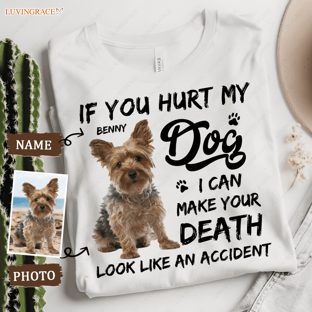 If You Hurt My Dog - Personalized Custom Unisex T-Shirt Shirt