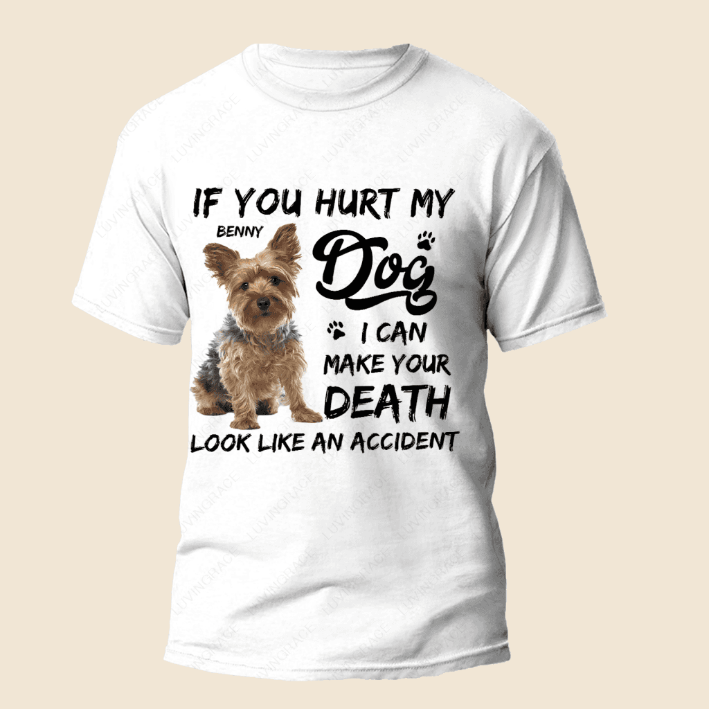 If You Hurt My Dog - Personalized Custom Unisex T-Shirt