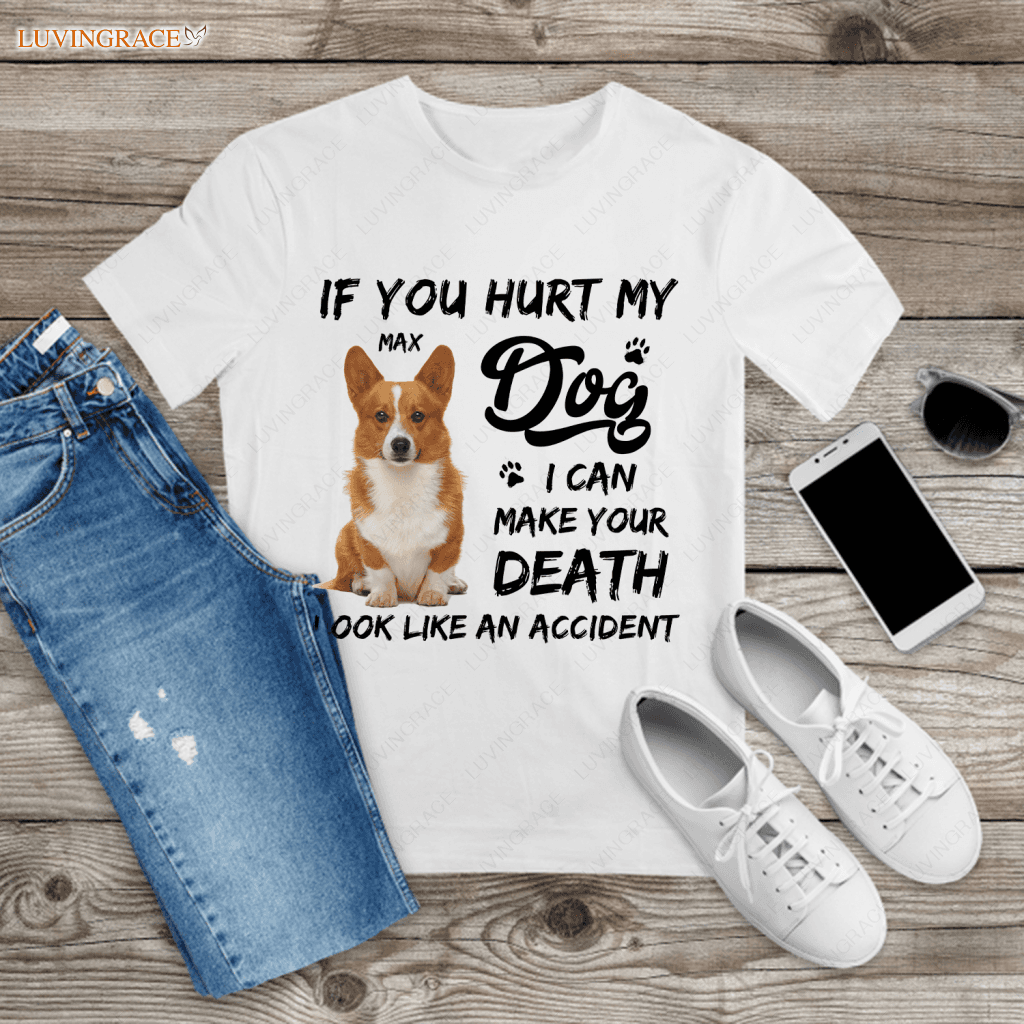If You Hurt My Dog - Personalized Custom Unisex T-Shirt Shirt