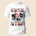 I'm A Baby - Personalized Custom Unisex T-Shirt/Hoodie