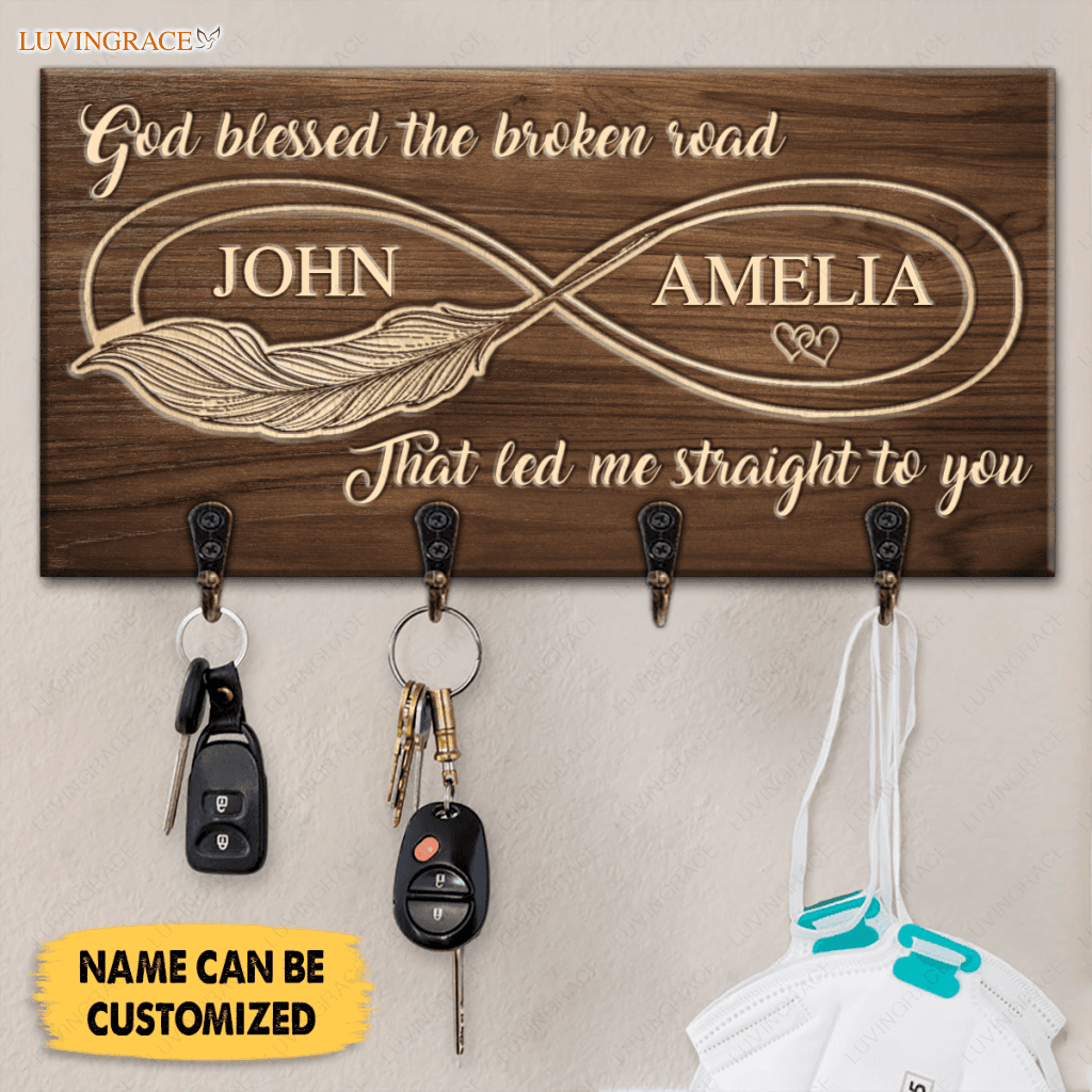 Infinity God Blessed The Broken Road Personalized Key Hanger