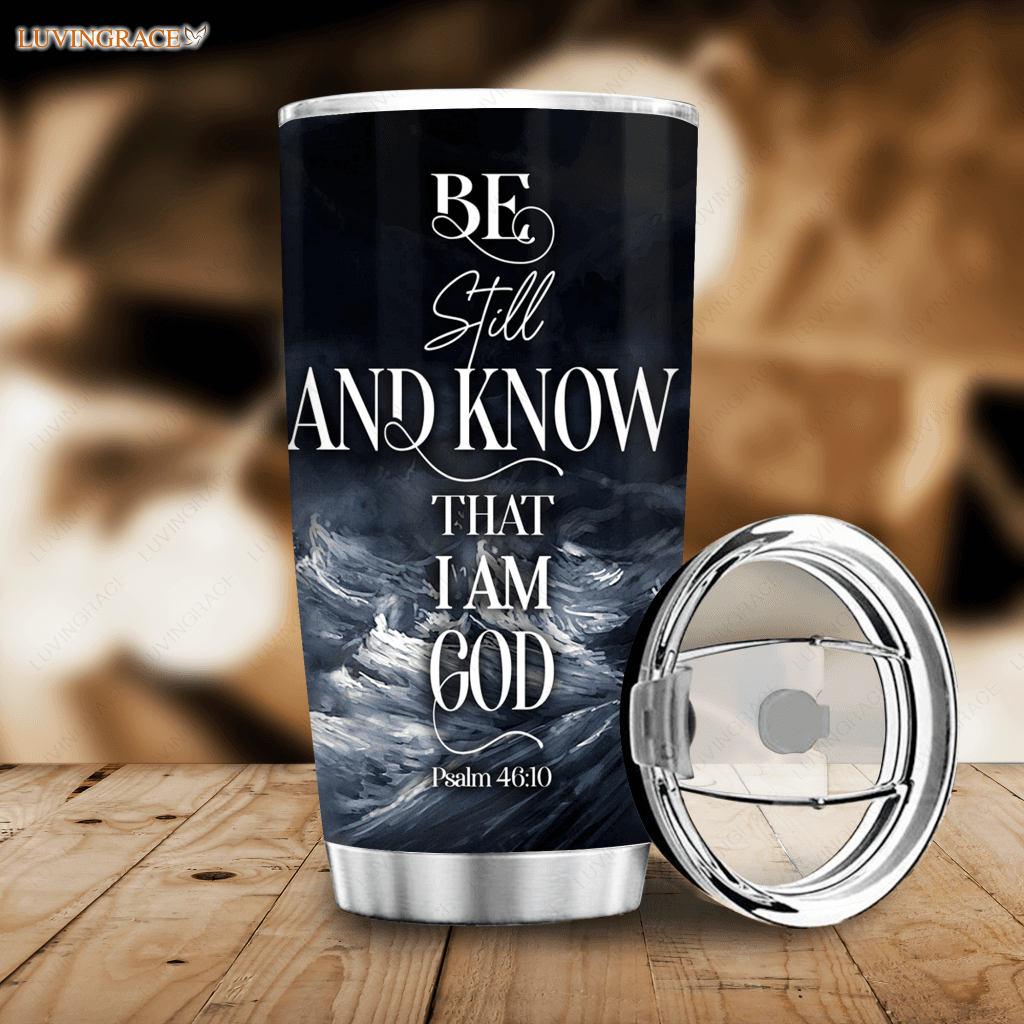 Jesus Be Still And Know Personalized Tumbler Tumbler