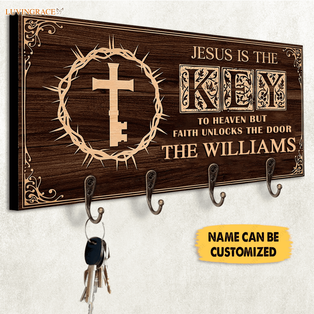 Jesus Is The Key To Heaven But Faith Unlocks Door Personalized Hanger