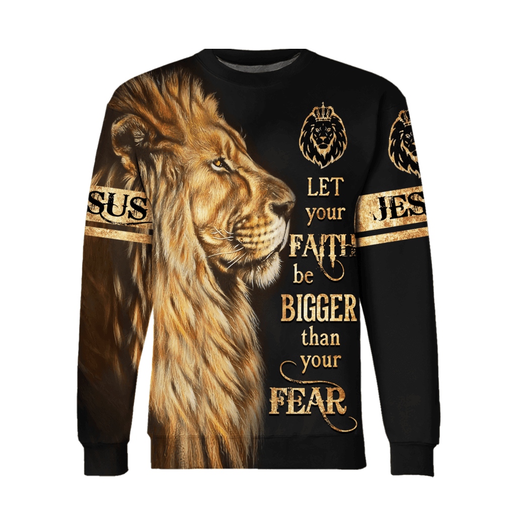 Lion Let Your Faith Be Bigger Than Your Fear Hoodie