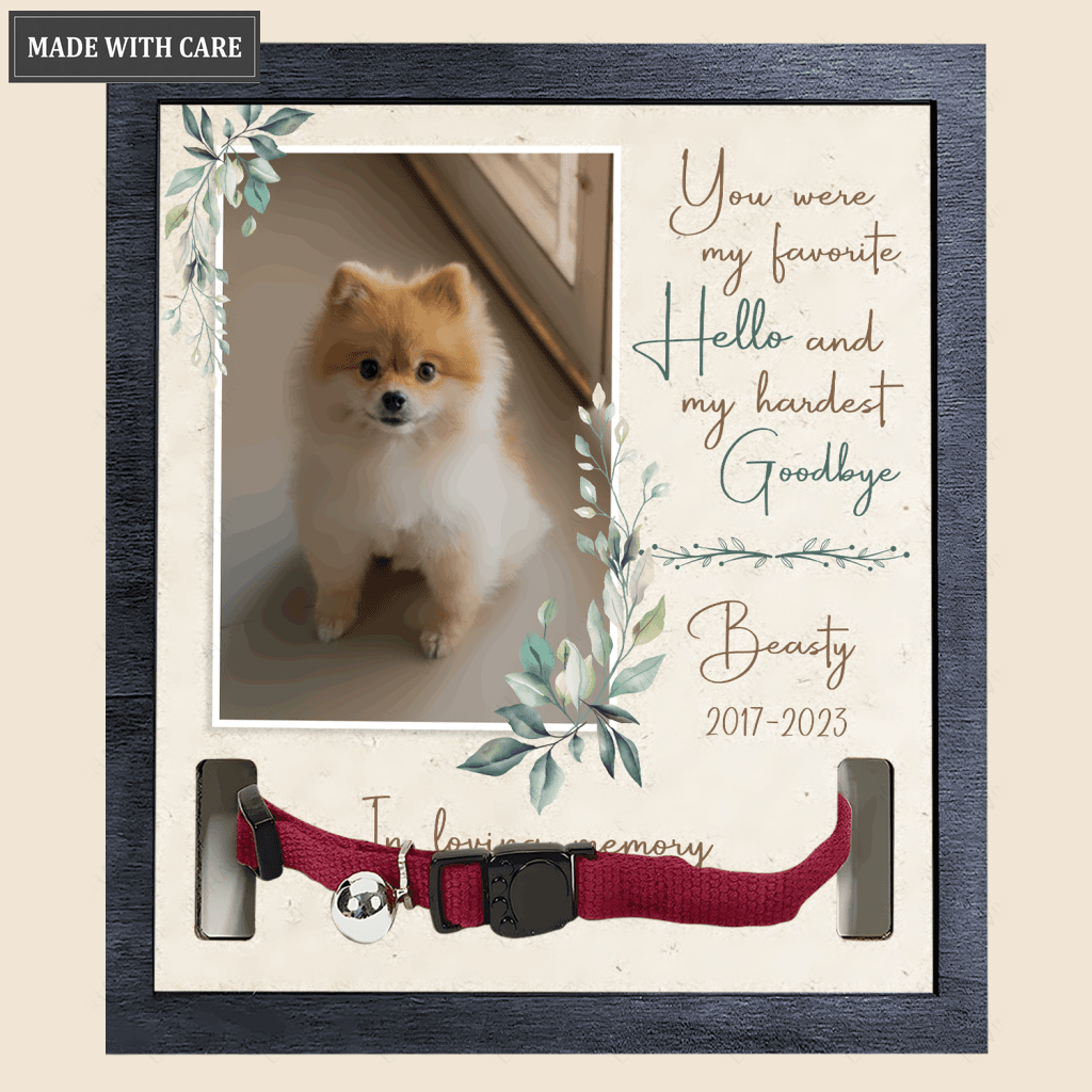 My Favorite Hello And My Hardest Goodbye - Personalized Custom Pet Memorial Sign