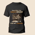 Our Human Servant - Cat Personalized Custom Unisex T-shirt