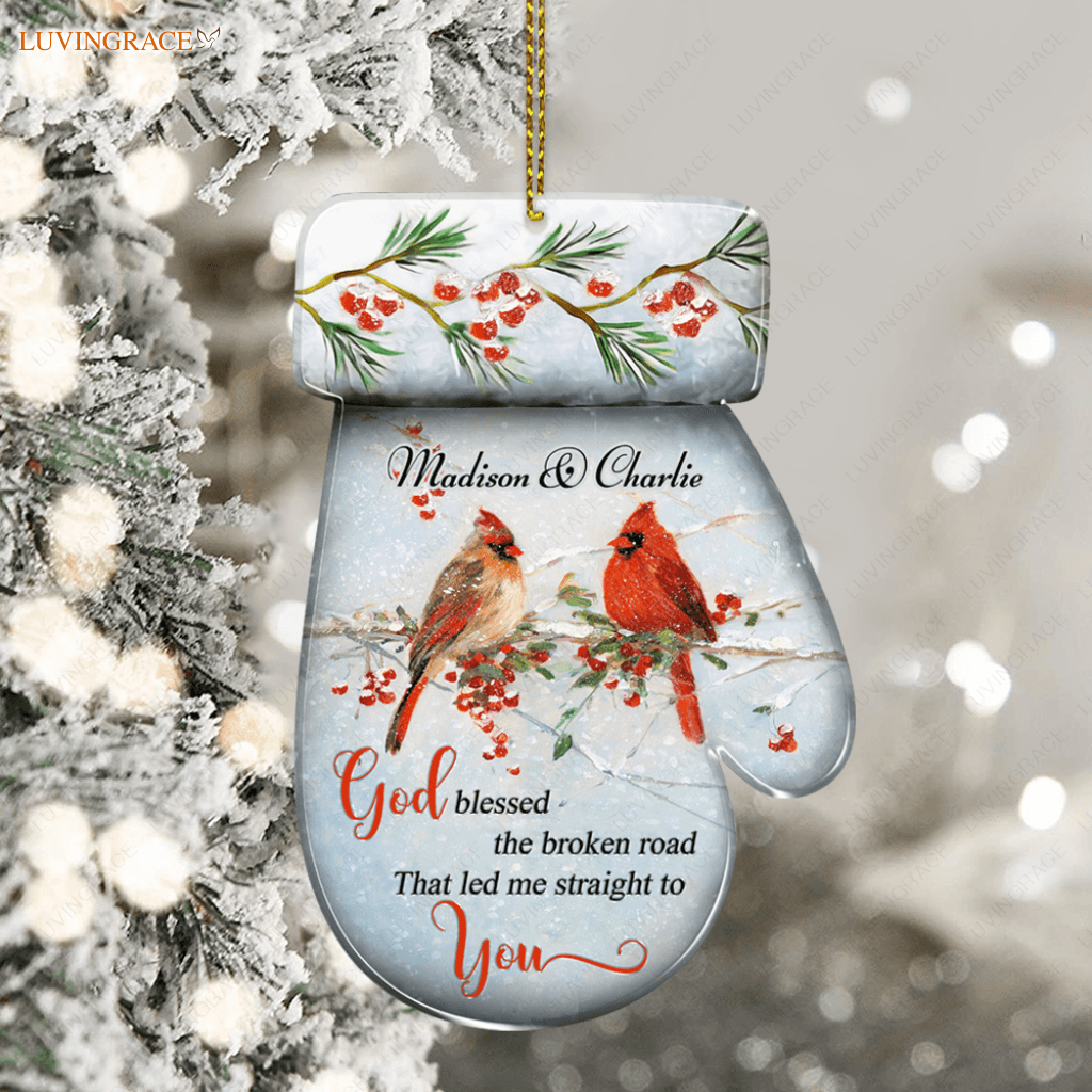 Personalized Couple Cardinal God Blessed The Broken Road Gloves Ornament