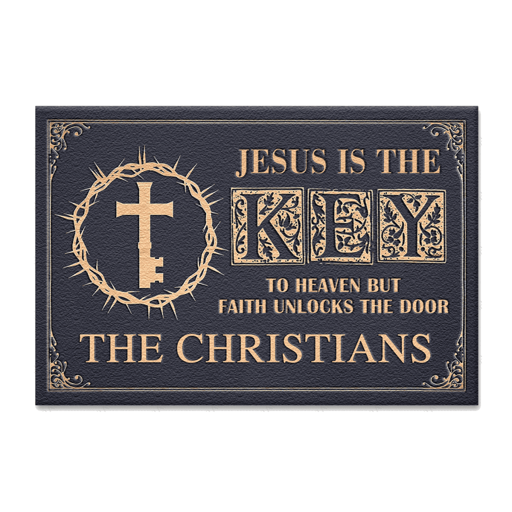 Personalized Doormat Jesus Is The Key To Heaven But Faith Unlocks The Door
