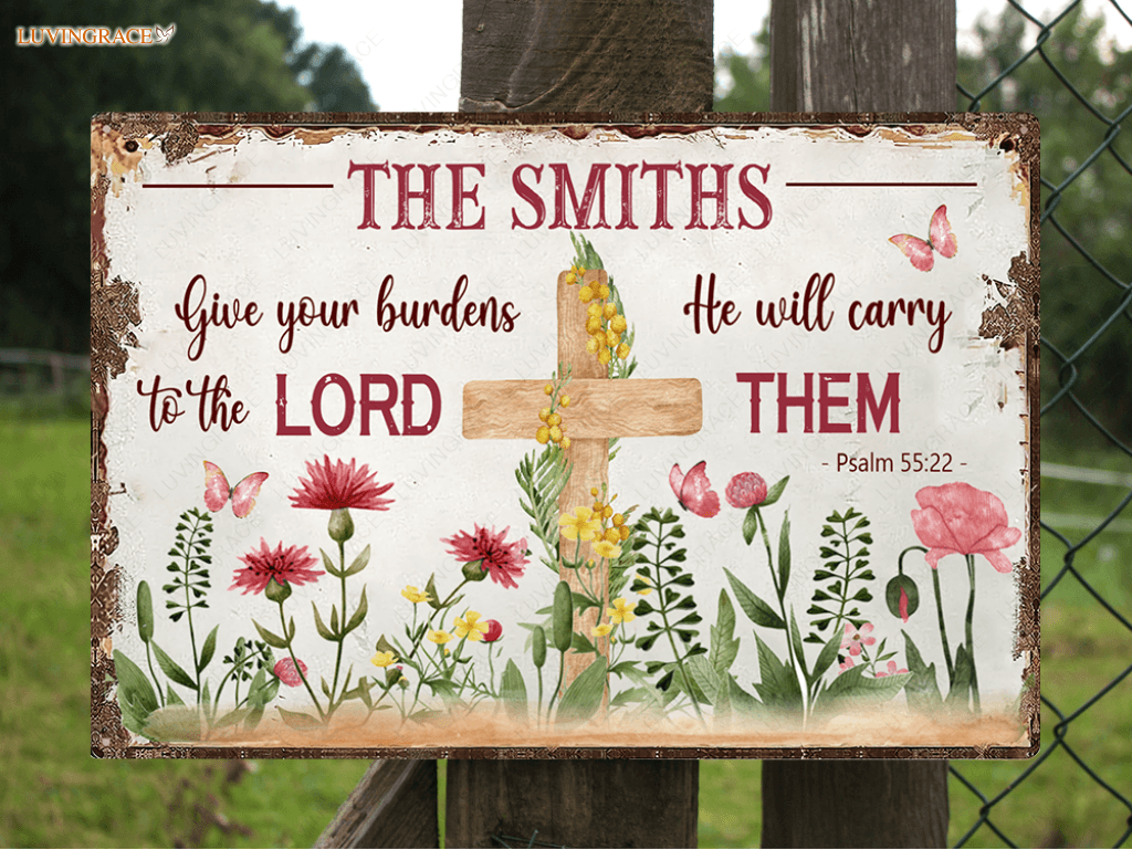 Personalized Floral Garden Lord Will Carry Your Burdens Metal Sign