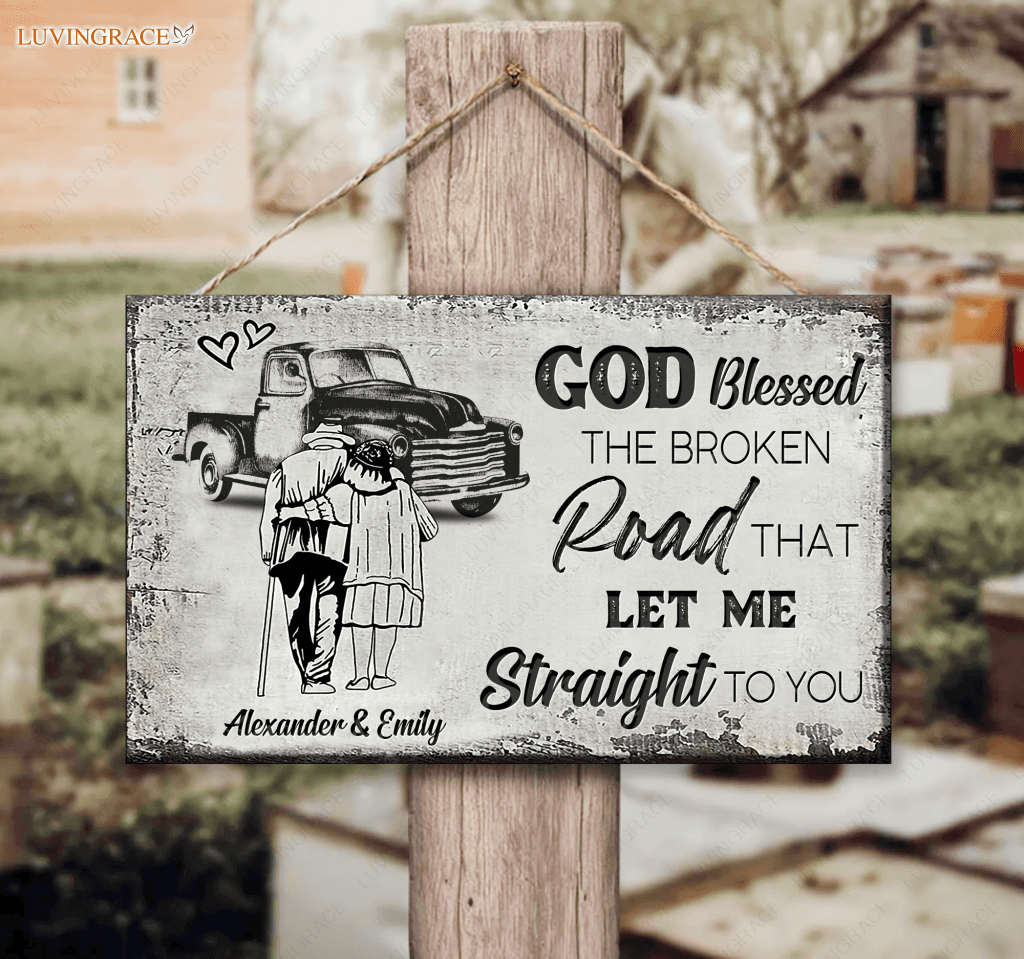 Personalized God Bless The Broken Road Rectangle Wood Sign