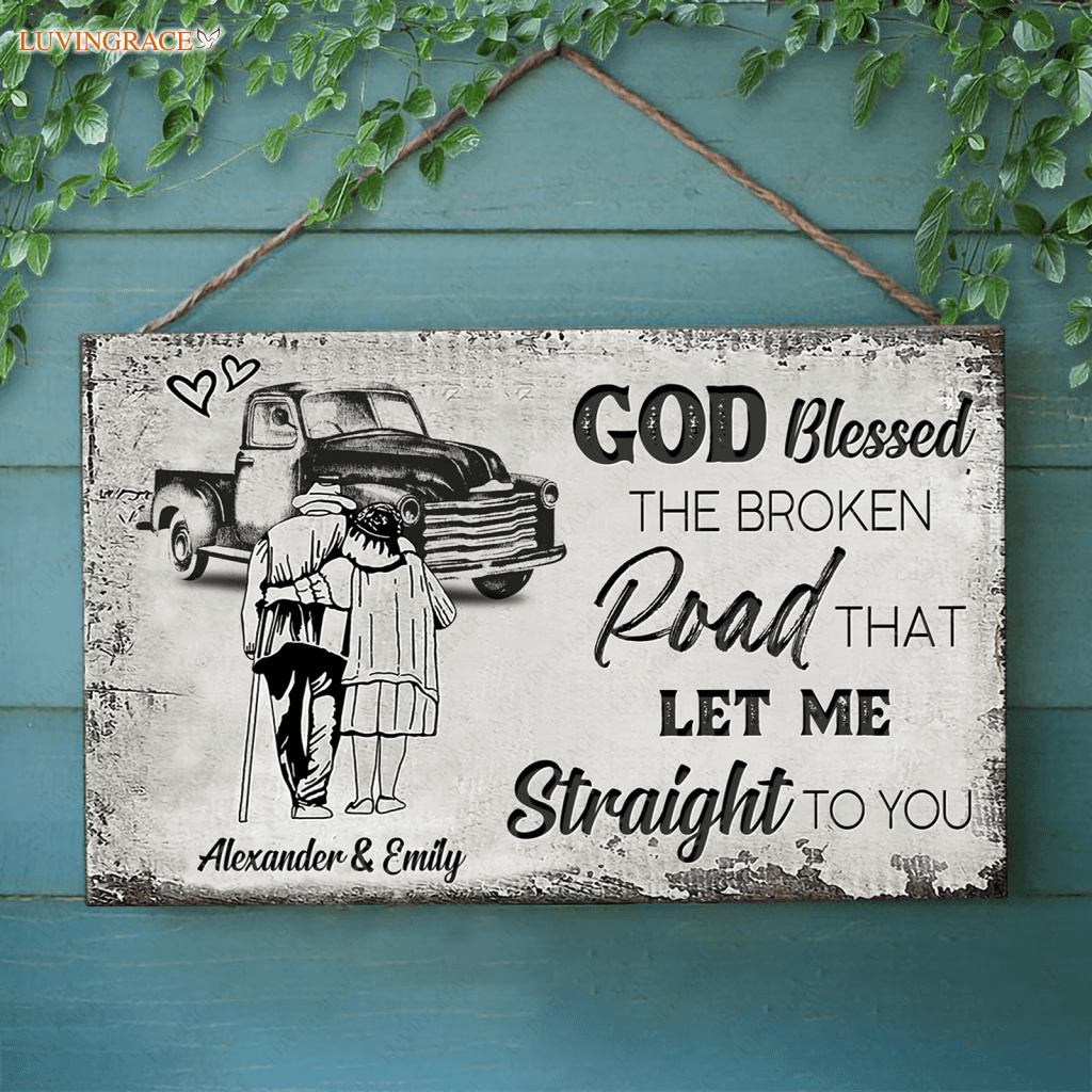 Personalized God Bless The Broken Road Rectangle Wood Sign