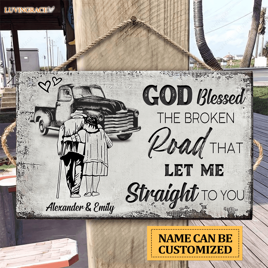 Personalized God Bless The Broken Road Rectangle Wood Sign