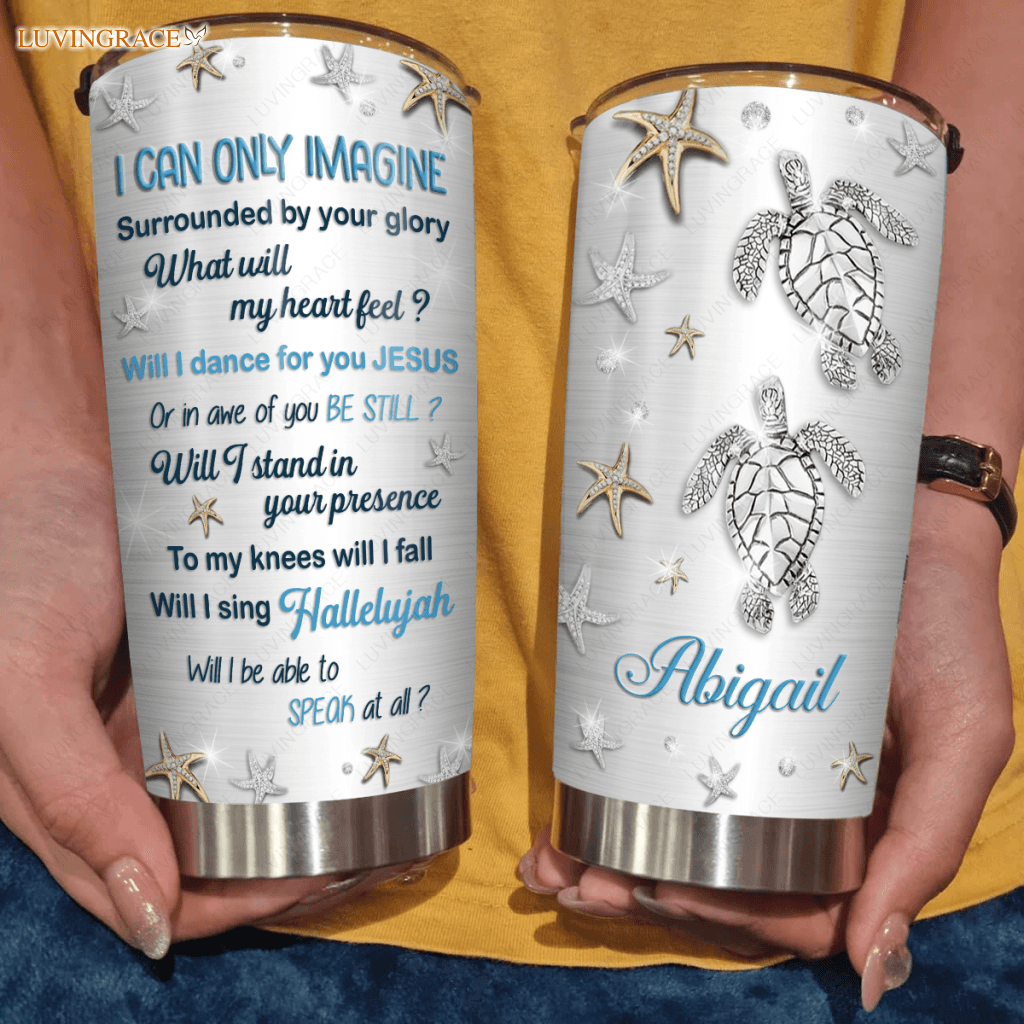 Personalized Turtle Will I Stand In Your Presence Tumbler