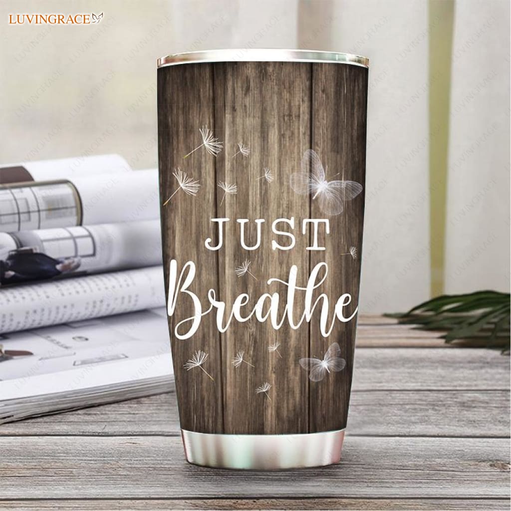 Personalized White Dandelion Just Breathe Customized Tumbler Tumbler