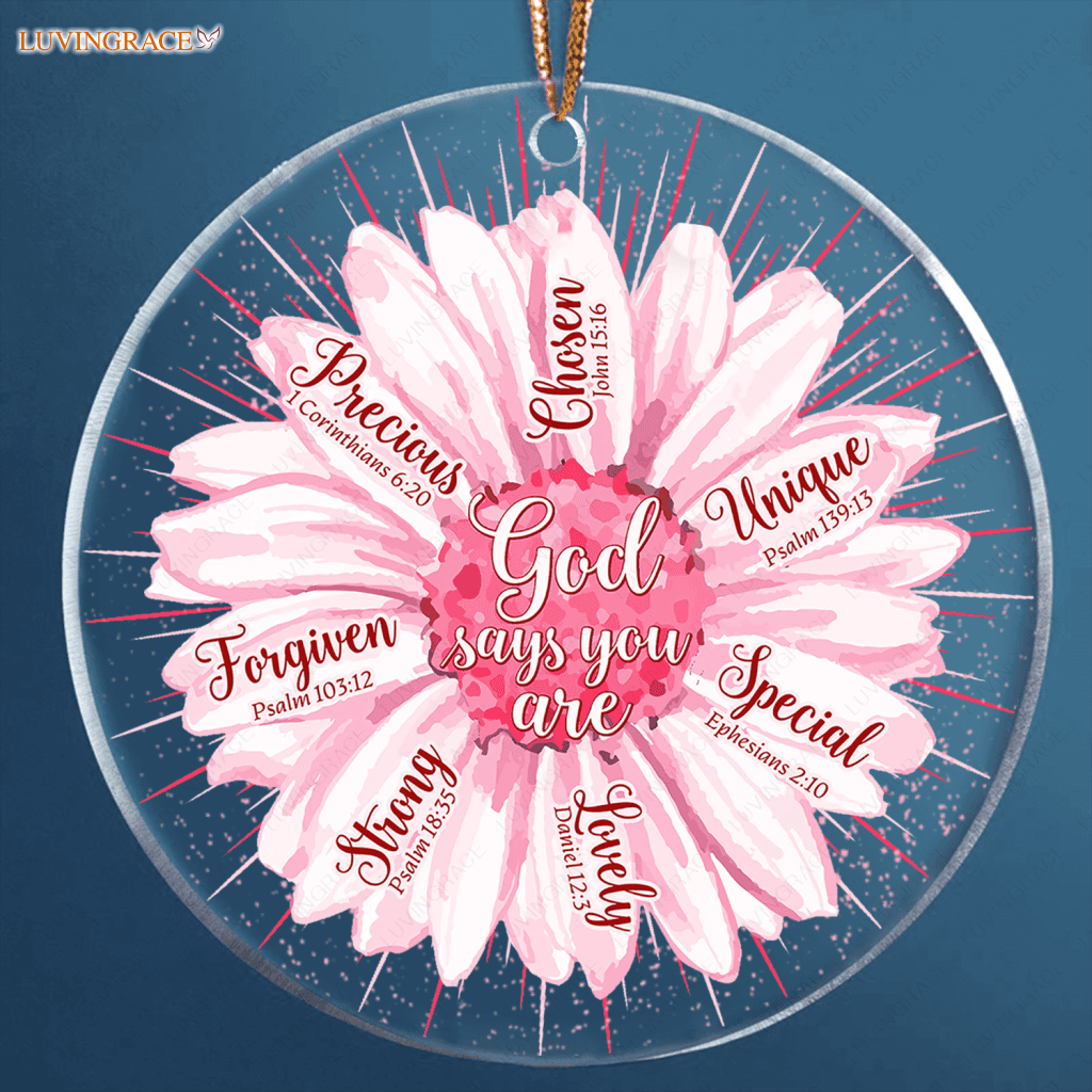 Pink Flower Daisy God Says You Are Transparent Ornament