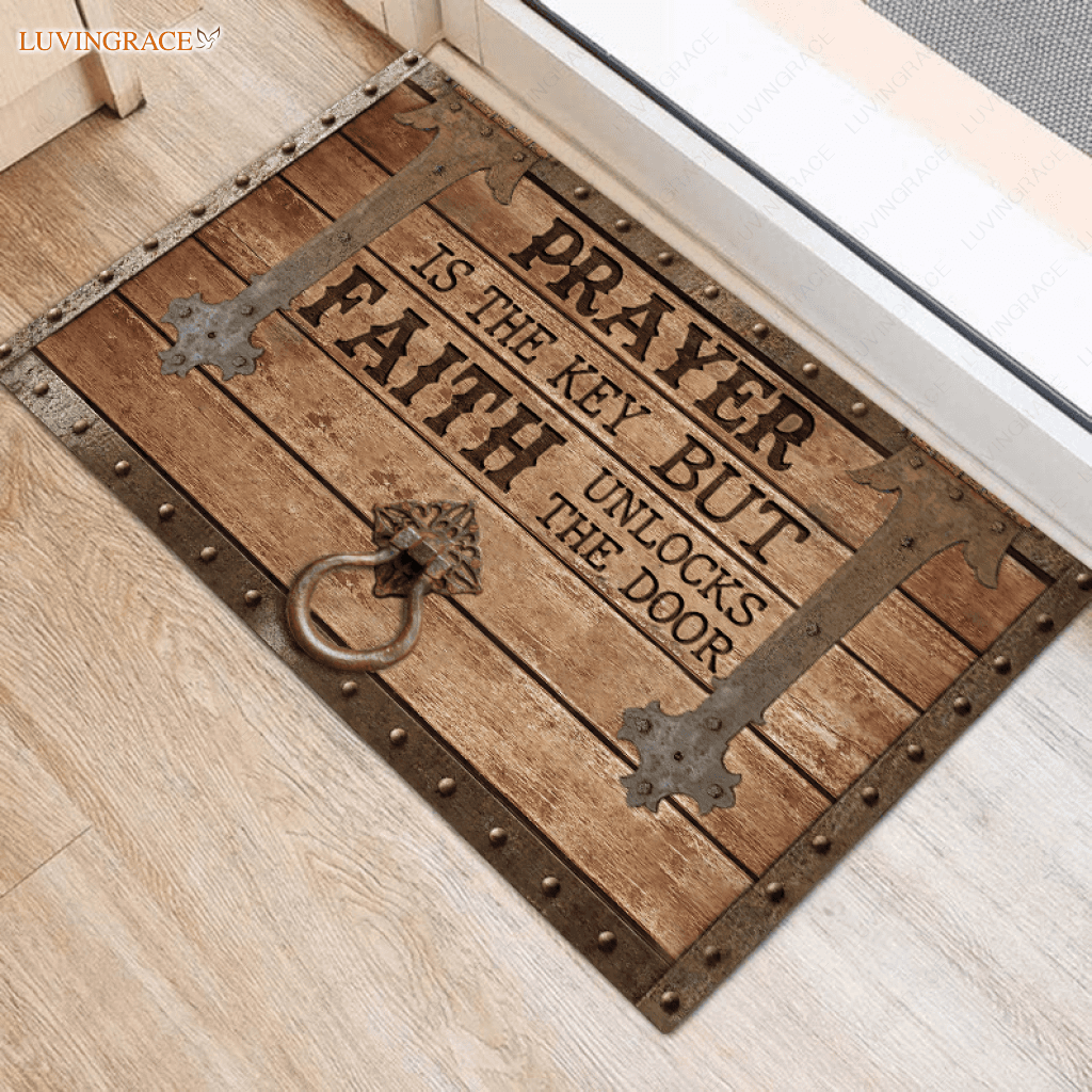Prayer Is The Key But Faith Unlocks Door Doormat