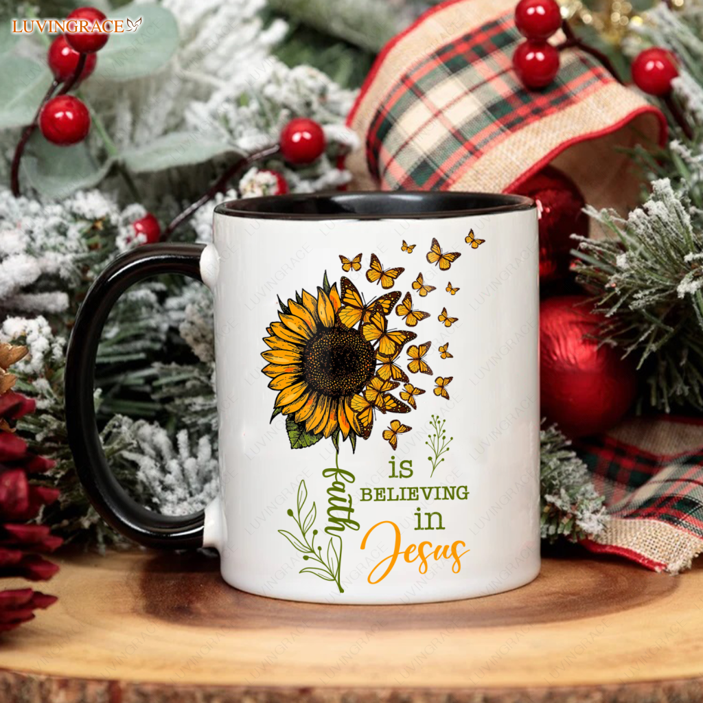Sunflower Butterfly Faith Is Believing In Mug Ceramic