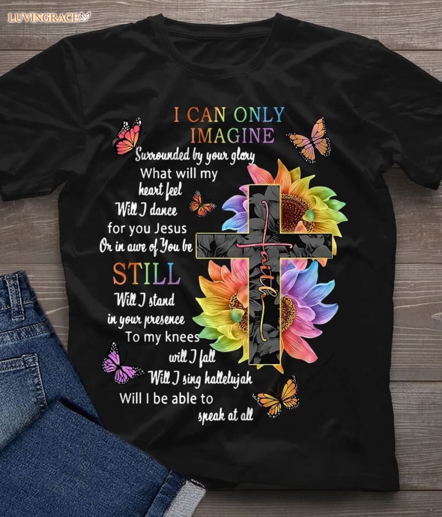 Surrounded By Your Glory Tshirt Shirt