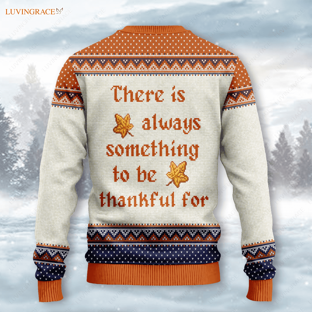 Thanksgiving Floral Pumpkin Bird Wool Knitted Pattern There Is Always Ugly Sweater Sweatshirt
