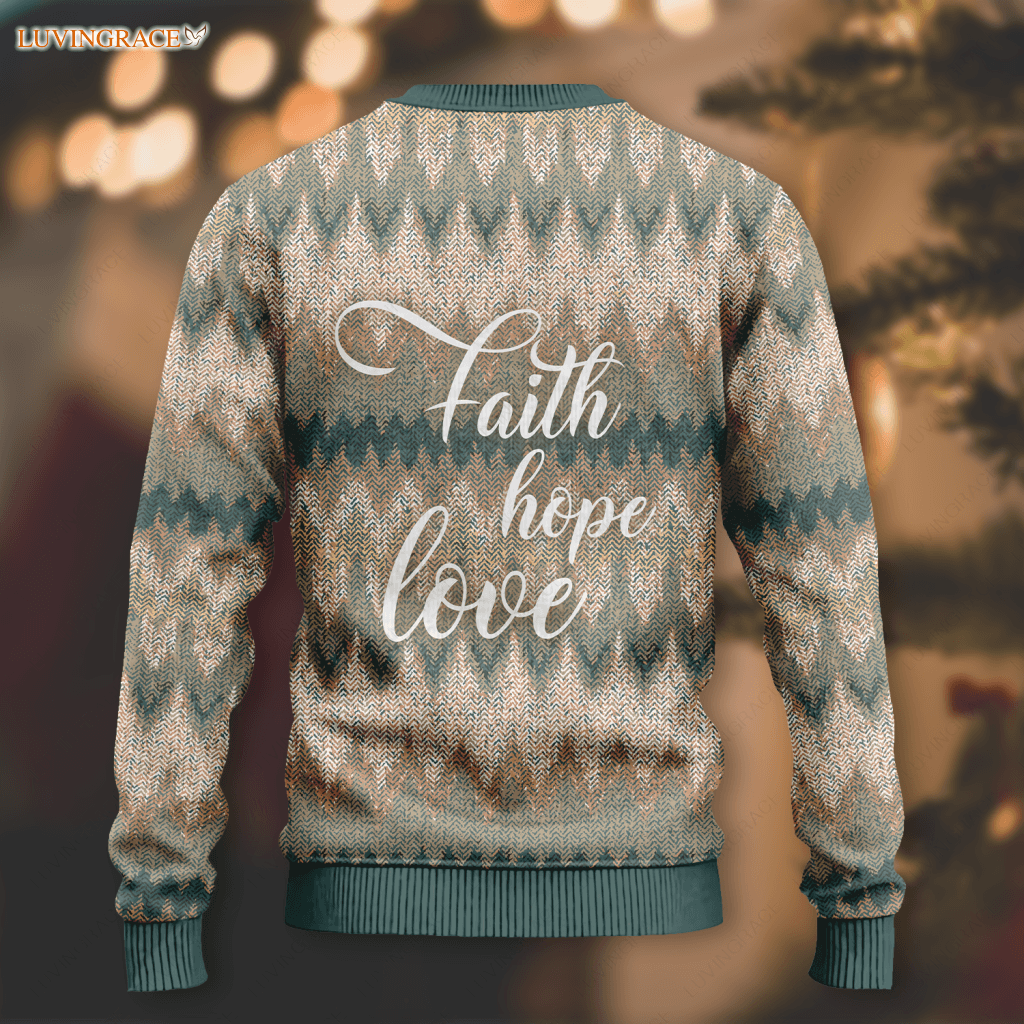 Vintage Christ God Wool Knitted Pattern Faith Hope Love Ugly Sweater Sweatshirt