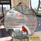 Personalized Cardinal On Fence When You Believe Wood Circle Sign