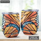 Personalized Monarch God Says You Are Wine Tumbler