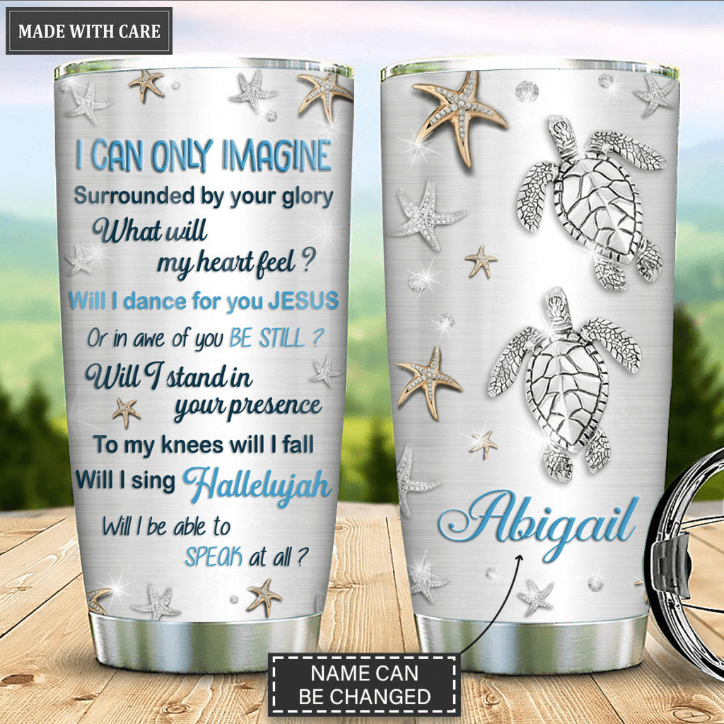 Personalized Turtle Will I Stand in Your Presence Tumbler